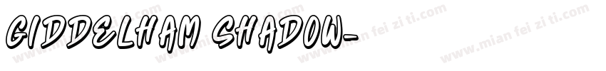 Giddelham Shadow字体转换
